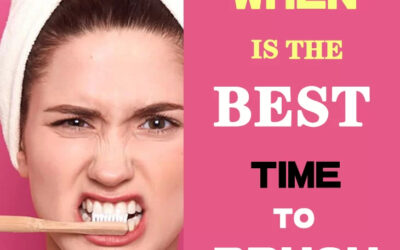 When is the Best time to Brush Your Teeth?